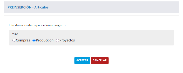 Paso previo del alta de un artículo con las opciones de tipo Compras, Producción y Proyectos, y Producción marcada.