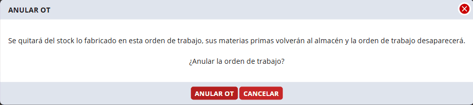 Ventana de confirmación: se quitará del stock lo fabricado, las materias primas volverán al almacén y la orden de trabajo desaparecerá.