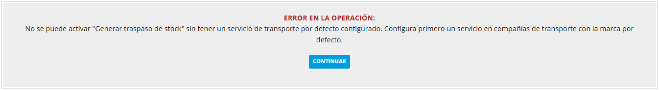 Página de error al guardar la fase: no se puede activar «Generar traspaso de stock» sin un servicio de transporte por defecto; debajo, el botón Continuar.